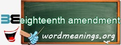 WordMeaning blackboard for eighteenth amendment